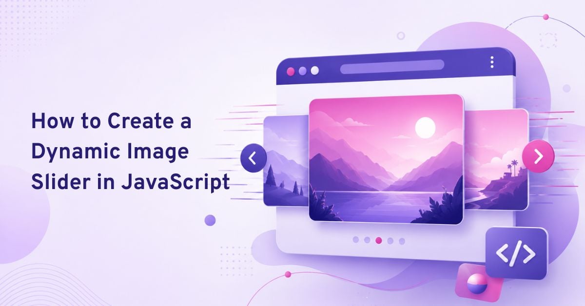 How to Create a Dynamic Image Slider in JavaScript - Code Canel