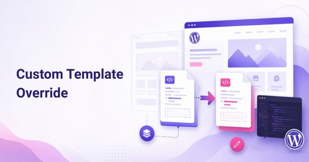 Custom Template Override in WordPress Theme Development