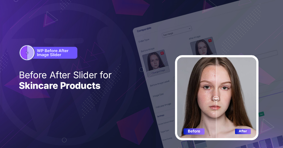 How to Use a Before After Slider for Skincare Products in WordPress ...