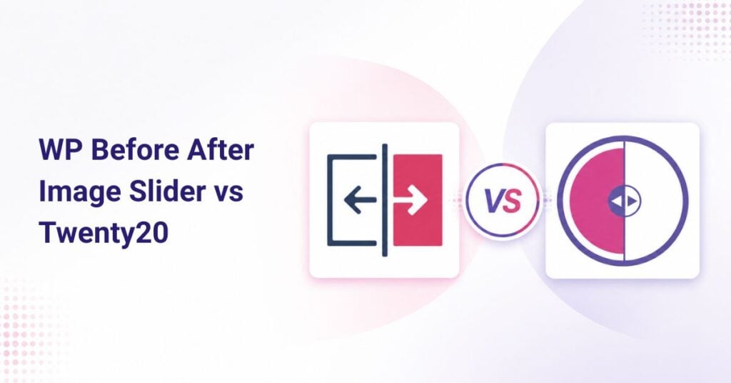 WP Before After Image Slider vs Twenty20 Image Before-After plugin